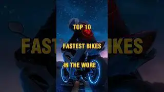 Top 10 Fastest Bikes in the World 