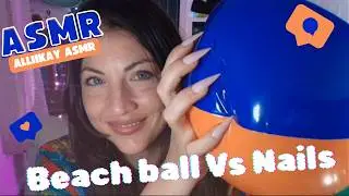 ASMR Beach ball Vs Nails