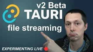 Tauri v2 File Streaming [Beta]