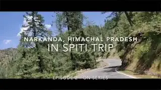 Narkanda too tough road / at 11,500 ft./ spiti trip/ Ep02- on series