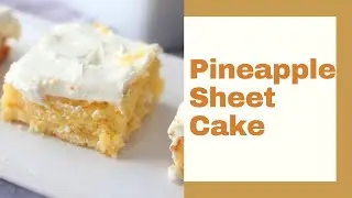 Pineapple Sheet Cake ( made with cake mix)