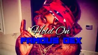 Famous Dex - Hold on (Slowed)