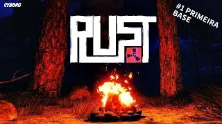RUST #1 - ENCONTREI UM HACKER E PRIMEIRA BASE
