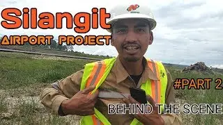 Silangit Airport Project, Behind The Scene Part 2