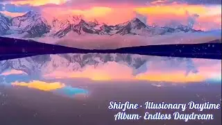 Shirfine - Illusionary daytime