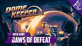 Dome Keeper - Relic Hunt || Jaws of Defeat (You Asked For It, Huge)
