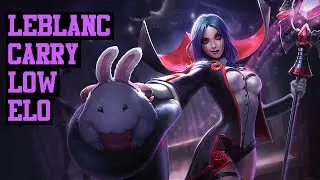 How To Carry Low Elo With LeBlanc! (Guide)