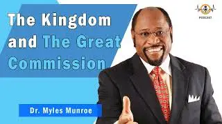 The Kingdom and The Great Commission 💎 Munroe Global Animated Teachings
