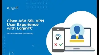 Cisco ASA SSL VPN Multi-Factor Authentication (2FA/MFA) User Experience Push Direct