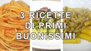 3 RICETTE DI PRIMI PIATTI BUONI E VELOCI | FoodVlogger