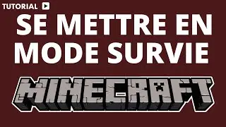 Comment se mettre en mode survie sur Minecraft