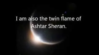 I am Ashtar Sheran's twin flame.