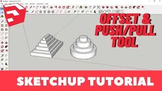 OFFSET AND PUSH/PULL TOOL IN SKETCHUP