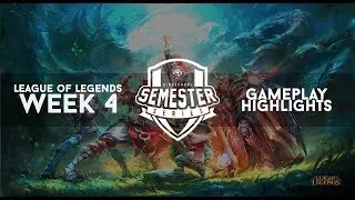 League of Legends Semester Series S18 Week 4 Highlights