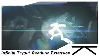 Infinity Clan Tryout Announcement (Deadline Extension)