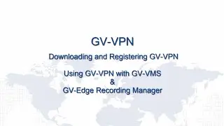 GV-VPN: Downloading and Registering GV-VPN