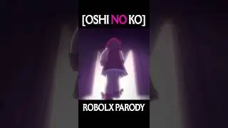 Oshi no ko Roblox Ver. Highlight Parody #shorts