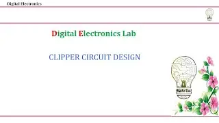 CLIPPER CIRCUIT DESIGN LAB