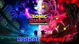 Radical Highway | SONIC X SHADOW GENERATIONS (Remix)