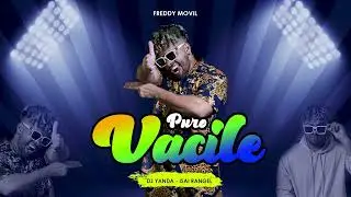 puro vacile champeta - Freddy movil