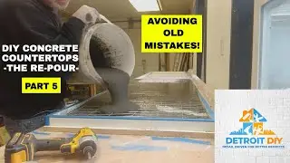 DIY Concrete Counter Tops KITCHEN | Part 5, The Re-pour (Avoiding Old MISTAKES)