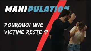 Pourquoi une victime reste avec un PN ?