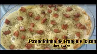 Escondidinho de Frango e Bacon