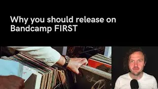 Why you should release on Bandcamp FIRST