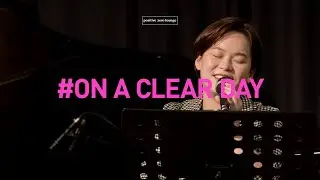 [JAZZ TIME IN SEOUL] 이지민 :  On a clear day