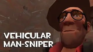 Vehicular Man-Sniper [TF2/GMod]