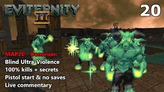 Doom II: Eviternity 2 - MAP20: Dominion - Blind Ultra-Violence 100%