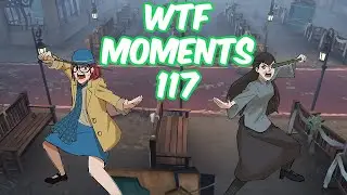 Identity V WTF Moments 117