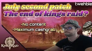 Kings raid - July second patchnote - The end of kingsraid?