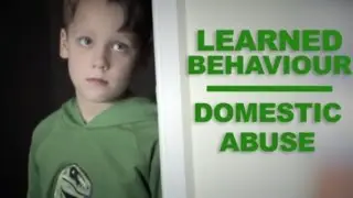 Learned Behaviour || Domestic Abuse