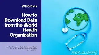 How to Download Data from World Health Organization