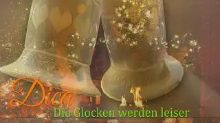 Dica - Die Glocken werden leiser