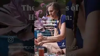 The Benefits of Herbalism