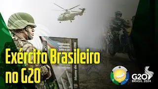 EXÉRCITO BRASILEIRO na Cúpula de Líderes do G20