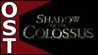 Shadow of the Colossus OST ♬ Complete Original Soundtrack