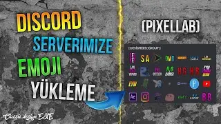 DİSCORD SERVERİNE EMOJİ NASIL YÜKLENİR ? (pixellab)