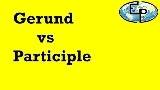 Gerund Vs Participle | Gerund | Participle | Difference between Gerund and Participle