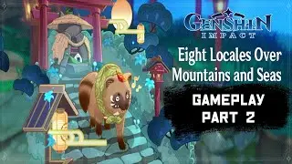 Genshin Impact 2.4 Eight Locales Over Mountains and Seas Gameplay Part 2 | No Commentary