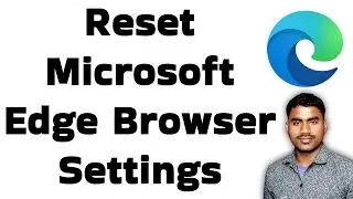How to reset microsoft edge browser settings | How to reset settings Microsoft Edge