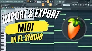 How to Import & Export MIDI files FL Studio 21