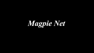 Magpie Net (Trailer)