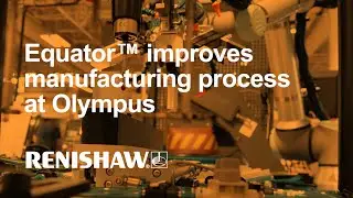 Equator™ gauging system improves manufacturing process at Olympus