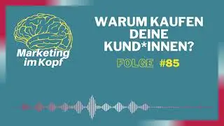 #85 Warum kaufen deine KundInnen