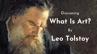 Leo Tolstoy – What Is Art? – Canonball 50