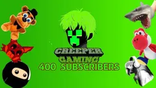 CREEPER GAMING 400 subscribers🤩🤯🥳