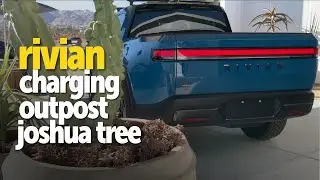A relaxed walkthrough of Rivian's Joshua Tree Charging Outpost